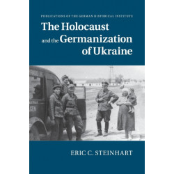 The Holocaust and the Germanization of Ukraine