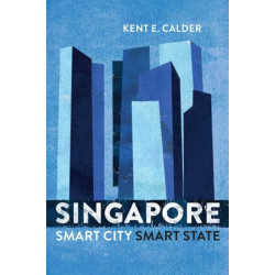 Singapore: Smart City, Smart State