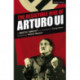 The Resistible Rise of Arturo Ui