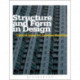 Structure and Form in Design: Critical Ideas for Creative Practice