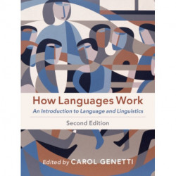 How Languages Work: An Introduction to Language and Linguistics