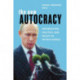 The New Autocracy: Information, Politics, and Policy in Putin's Russia