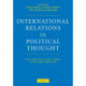 International Relations in Political Thought: Texts from the Ancient Greeks to the First World War
