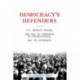 Democracy's Defenders: U.S. Embassy Prague, the Fall of Communism in Czechoslovakia, and Its Aftermath