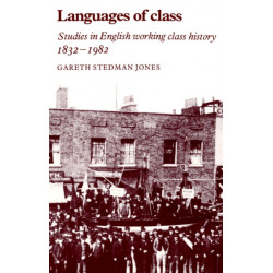 Languages of Class: Studies in English Working Class History 1832–1982