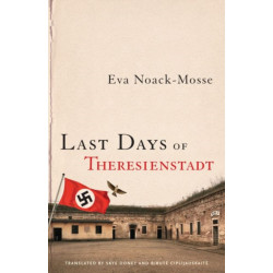 Last Days of Theresienstadt