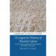 A Linguistic History of Ancient Cyprus: The Non-Greek Languages, and their Relations with Greek, c.1600–300 BC