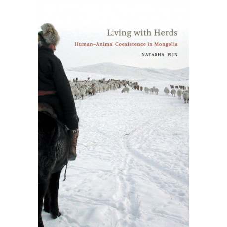 Living with Herds: Human-Animal Coexistence in Mongolia