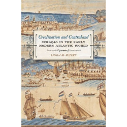 Creolization and Contraband: Curacao in the Early Modern Atlantic World
