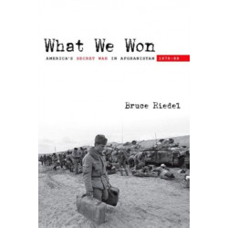 What We Won: America's Secret War in Afghanistan, 1979?89