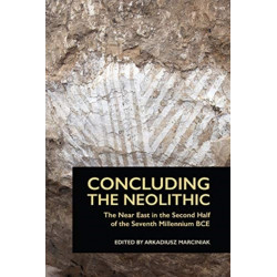 Concluding the Neolithic: The Near East in the Second Half of the Seventh Millennium BCE