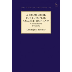 A Framework for European Competition Law: Co-ordinated Diversity