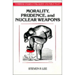 Morality, Prudence, and Nuclear Weapons
