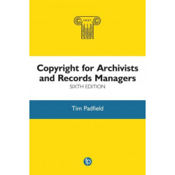Copyright for Archivists and Records Managers