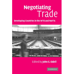 Negotiating Trade: Developing Countries in the WTO and NAFTA
