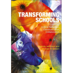 Transforming Schools: Creativity, Critical Reflection, Communication, Collaboration