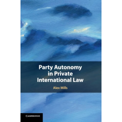 Party Autonomy in Private International Law