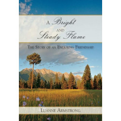 A Bright and Steady Flame: The Story of Aging and an Enduring Friendship