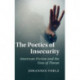 The Poetics of Insecurity: American Fiction and the Uses of Threat