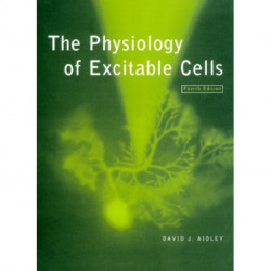 The Physiology of Excitable Cells