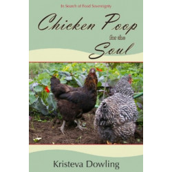 Chicken Poop for the Soul: In Search of Food Sovereignty