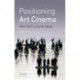 Positioning Art Cinema: Film and Cultural Value