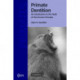 Primate Dentition: An Introduction to the Teeth of Non-human Primates