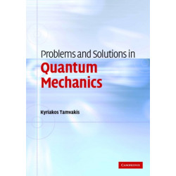 Problems and Solutions in Quantum Mechanics
