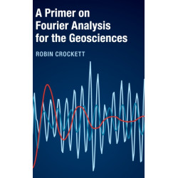 A Primer on Fourier Analysis for the Geosciences