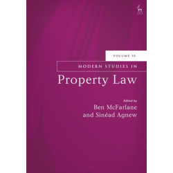 Modern Studies in Property Law, Volume 10