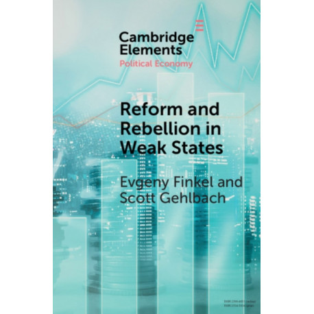 Reform and Rebellion in Weak States