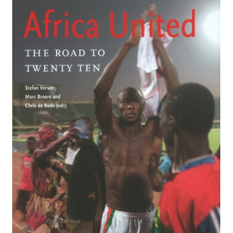 Africa United: The Road to Twenty Ten