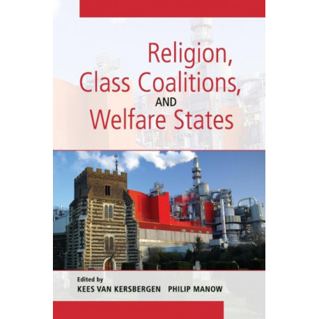 Religion, Class Coalitions, and Welfare States
