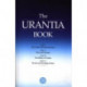The Urantia Book: Revealing the Mysteries of God, the Universe, World History, Jesus, and Ourselves