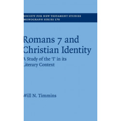 Romans 7 and Christian Identity: A Study of the ‘I' in its Literary Context