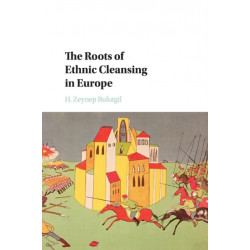 The Roots of Ethnic Cleansing in Europe