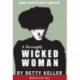 A Thoroughly Wicked Woman: Murder, Perjury & Trial by Newspaper