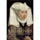 The Wisdom of the Beguines: The Forgotten Story of a Medieval Women's Movement