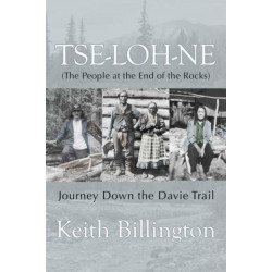 Tse-loh-ne: The People at the End of the Rocks