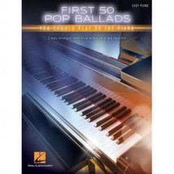 First 50 Pop Ballads: You Should Play on the Piano