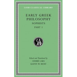 Early Greek Philosophy, Volume VIII: Sophists, Part 1