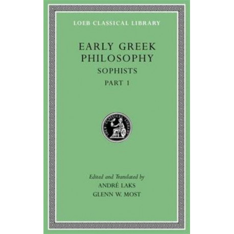 Early Greek Philosophy, Volume VIII: Sophists, Part 1