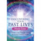 Discovering Your Past Lives Made Easy: Connect with Your Past Lives to Create Positive Change