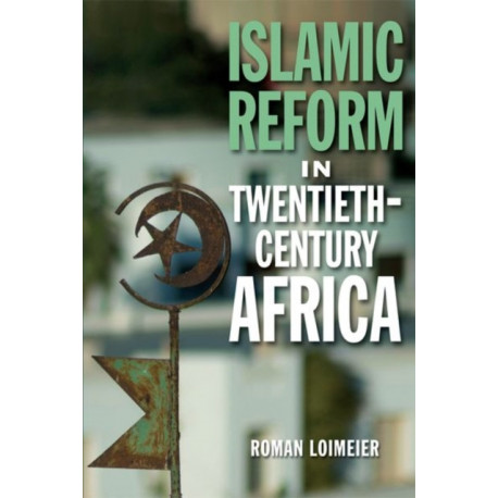 Islamic Reform in Twentieth-Century Africa