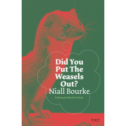 Did You Put The Weasels Out?