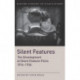 Silent Features: The Development of Silent Feature Films 1914 - 1934