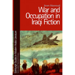 War and Occupation in Iraqi Fiction