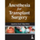 Anesthesia for Transplant Surgery