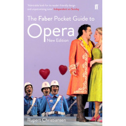 The Faber Pocket Guide to Opera: New Edition