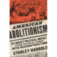 American Abolitionism: Its Direct Political Impact from Colonial Times Into Reconstruction